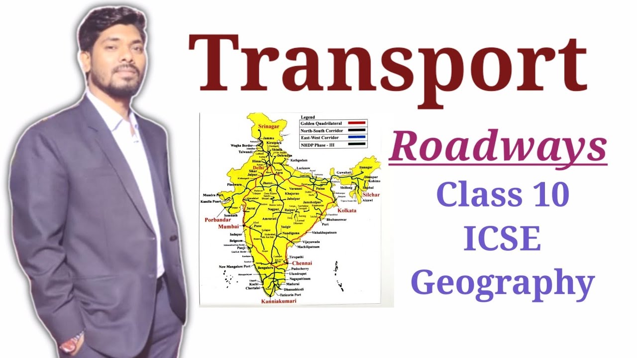 Transport class 10 icse Geography 2020 Roadways class 10 icse Geography