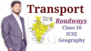 Transport class 10 icse Geography 2020 Roadways class 10 icse Geography