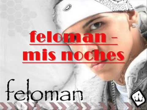 feloman mis noches
