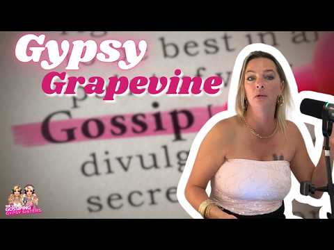 Gypsy Grapevine Drama + Club Night Fallout | Gossiping Gypsy Sisters Ep 23