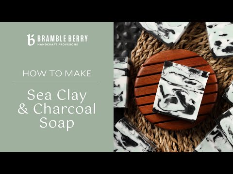 Sea Clay and Charcoal Soap Project