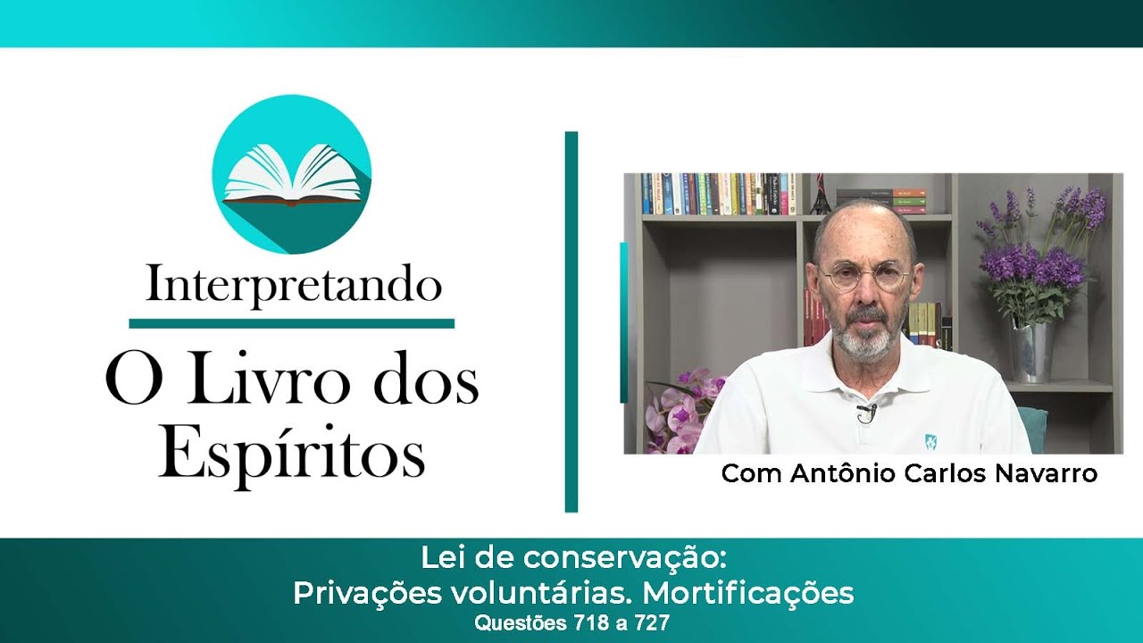 Questões de 718 a 727 - Lei de Conservação: Privações voluntárias. Mortificações.