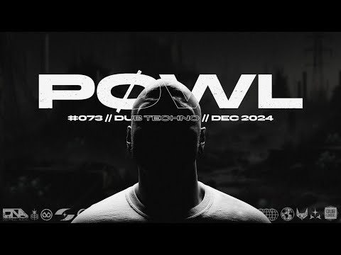 PØWL | Dub Techno Livestream #073 | Dec 2024