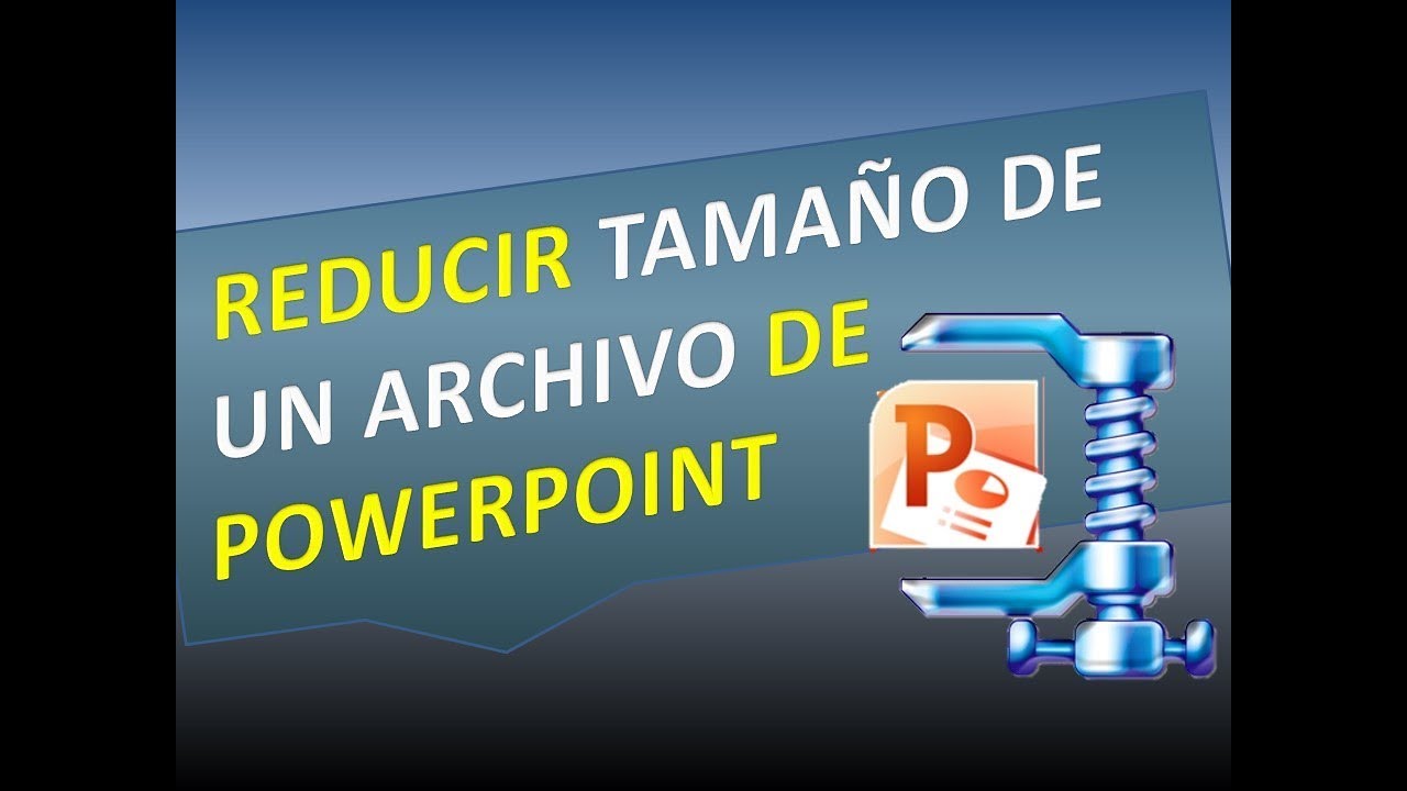 Disminuir el peso de un archivo de PowerPoint, Reducir Tamaño, Comprimir imagenes- Parte 1