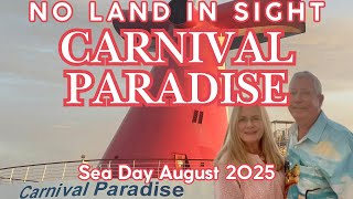 Carnival Paradise, No Land in Sight! Day #2 SEA DAY, August 2025