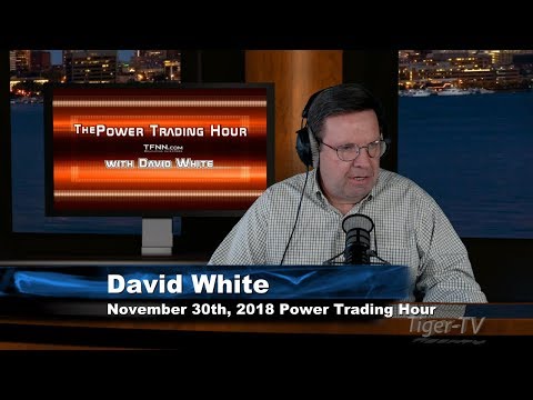 November 30th Power Trading Hour with David White on TFNN - 2018