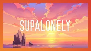 BENEE - Supalonely (Lyrics) ft. Gus Dapperton