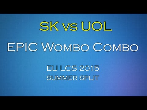 SK vs UOL - Epic wombo combo