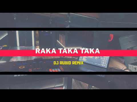 RAKA TAKA TAKA (TIK TOK) - DJ RUBIO REMIX