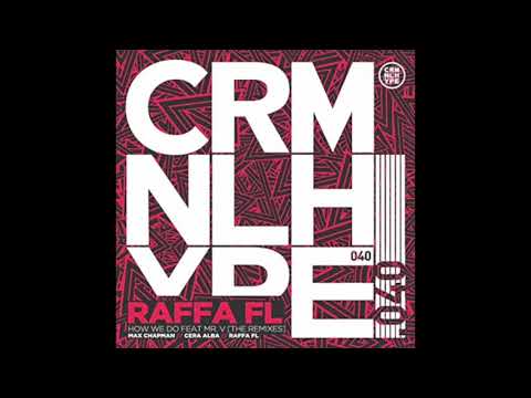 Raffa FL - How We Do (Re - Edit)
