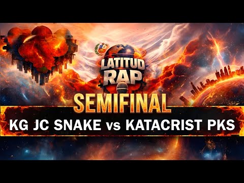 KG JC SNAKE vs KATACRIST PKS - SEMIFINAL - LATITUD RAP 2vs2 FECHA 1