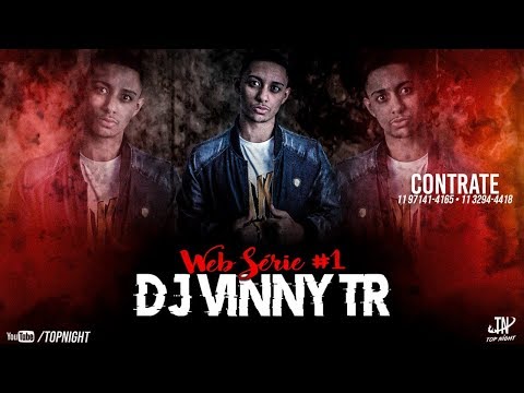 Dj Vinny Tr - Um Sonho de Criança ( Web Série ep.1 ) ( Top Night )