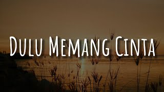 Download lagu Dulu Memang Cinta - Putri Tanjung ft. Mario G Klau (Lirik) | Mix - Bernadya, The Lantis mp3