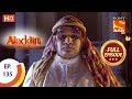 Aladdin - Ep 135 - Full Episode - 20th February, 2019