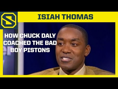 Isiah Thomas Explains How Chuck Daly Coached the Bad Boy Pistons