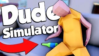 THIS DUDE KNOWS HOW TO RELAX...DUDE! - Dude Simulator Gameplay