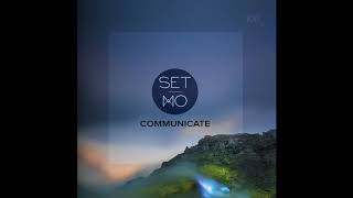 Set Mo - Communicate