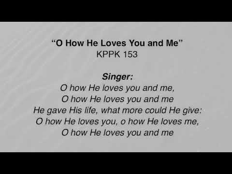 KPPK 153 “O How He Loves You and Me”