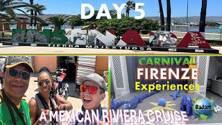 Carnival FIRENZE Experiences | CRUISE Vlog DAY 5 - ENSENADA #mexicanriviera #cruise #firenze