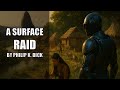 A Surface Raid By Philip K Dick Sci Fi Short Story Audiobook