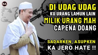 Download lagu KONSEP SUPAYA SADAR KANA MILIK RIZKI URANG | ABUYA UCI TURTUSI mp3