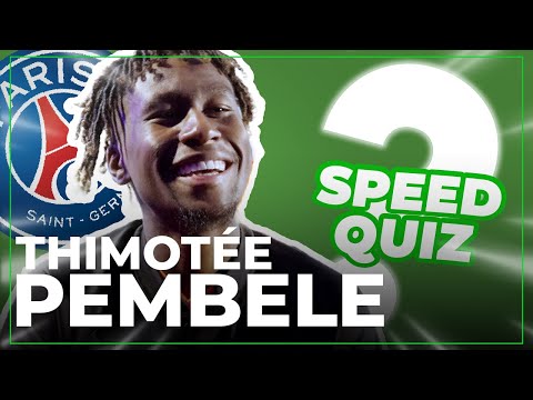 TIMOTHÉE PEMBÉLÉ (PSG) "maintenant je suis plus en mode MMA !" - SPEED QUIZ
