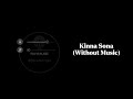 Kinna Sona Without Music Vocals Only Sunil Kamath Raymuse