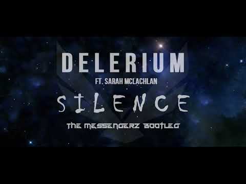 Delerium ft. Sarah McLachlan - Silence (The Messengerz Bootleg)