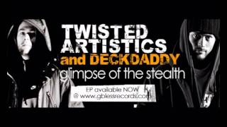 Twisted Artistics & Deckdaddy 