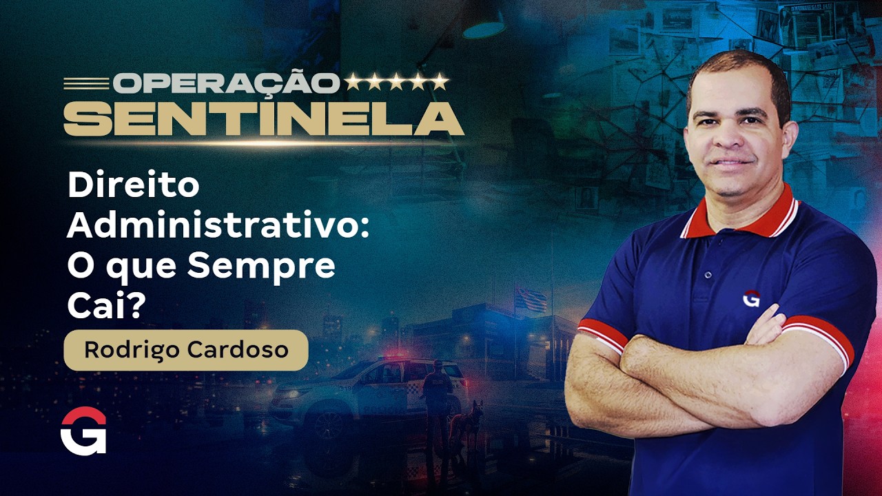 Direito Administrativo para Carreiras Policiais: O que Sempre Cai?