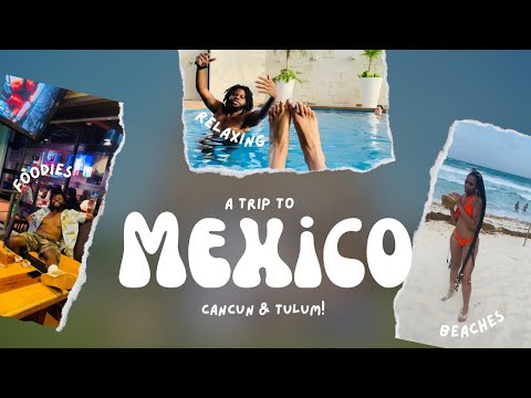 TRAVEL VLOG| CANCUN & TULUM MEXICO | FOOD | CLUBS | VIBES