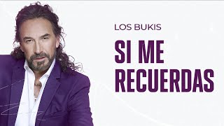 Los Bukis - Si me recuerdas | Lyric video