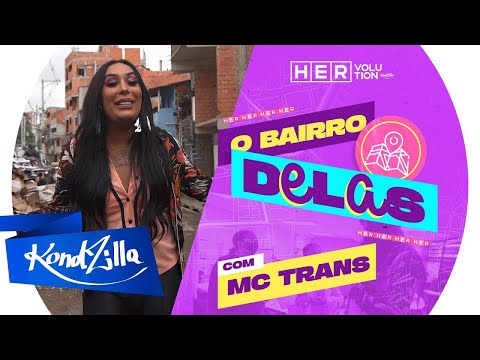 O bairro Delas com MC Trans - Paraisópolis - EP06 HERvolution (KondZilla)