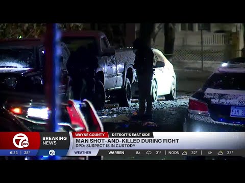 Man shot and killed during fight on Detroit's east side