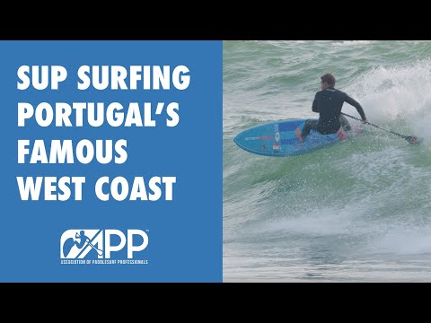 SUP Surfing Portugal's World-Renowned West Coast