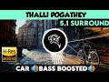 Thalli Pogathey |🎧 5.1 Surround 🎧| 🔊Bass Boosted🔊 | Sub  🔊Bass🔊 | by THARMi2005