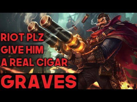 League of Legends - Graves Riot plz give him a real cigar