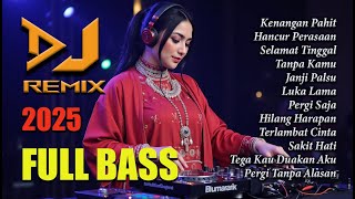 Download lagu DJ DANGDUT REMIX TERBARU 2025 || FULL BASS || KENANGAN PAHIT mp3