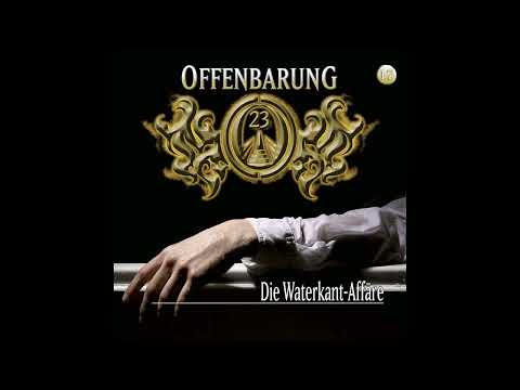 Offenbarung 23 - Folge 17: Die Waterkant-Affäre (Komplettes Hörspiel)
