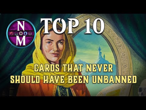 MTG Top 10: Cards that NEVER Should Have Been Unbanned | Magic: the Gathering | Episode 215