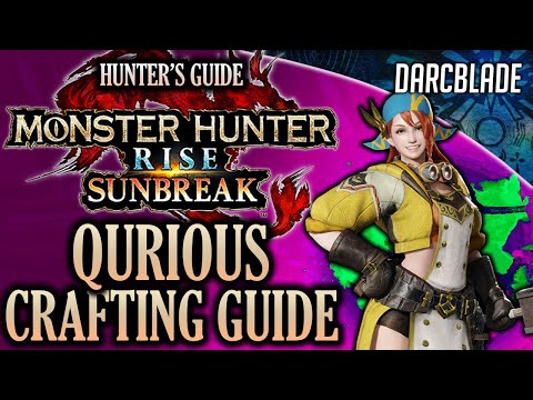COMPLETE QURIOUS CRAFTING GUIDE (WEAPONS & ARMOR) : MH RISE SUNBREAK