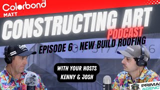 How a Colorbond roof is installed -. Constructing Art Podcast S1E6