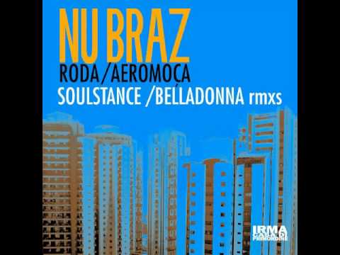 Nu Braz - Roda (Belladonna Balearic remix)