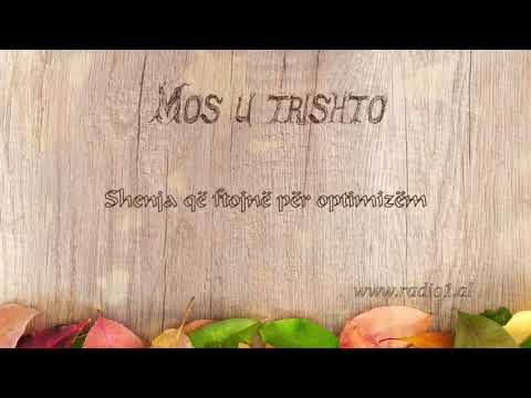 Mos u Trishto    51 Shenja qe ftojne per optimizem