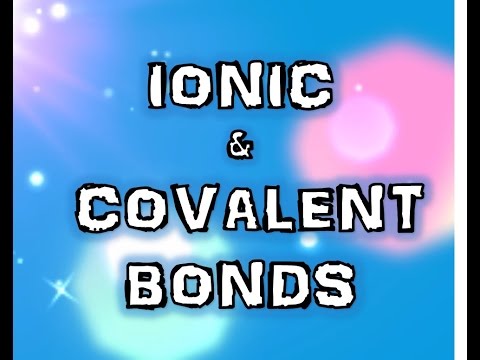 Ionic and Covalent Bonds Made Easy