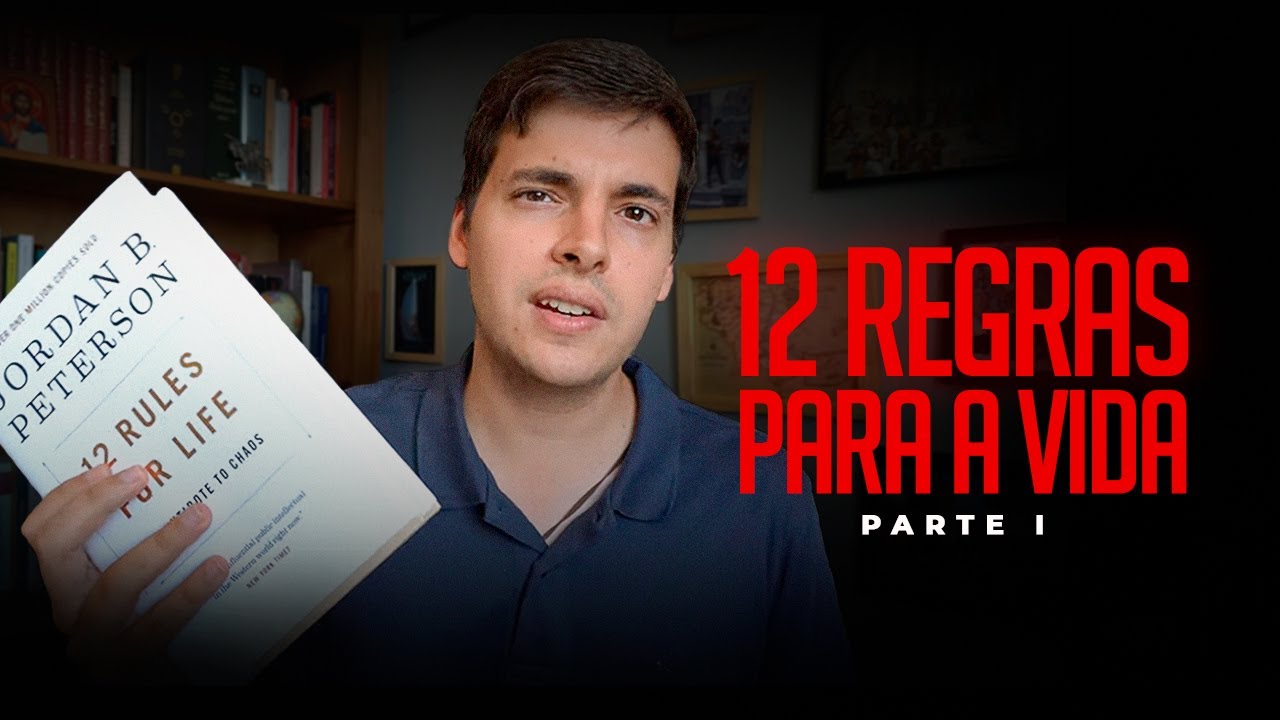 12 Regras para a Vida - Jordan Peterson  Parte I