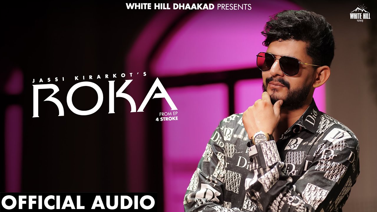 Roka Lyrics | Jassi Kirarkot, Ashu Twinkle
