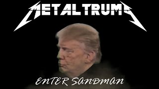MetalTrump - Enter Sandman (Metallica)