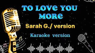 To love you more - (lyrics) - sarah g. version / karaoke version #karaoke #singer