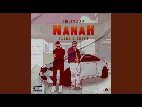 Nanah (feat. Flame)